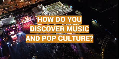 How Do You Discover Music and Pop Culture: A Journey Through Sound and Trends