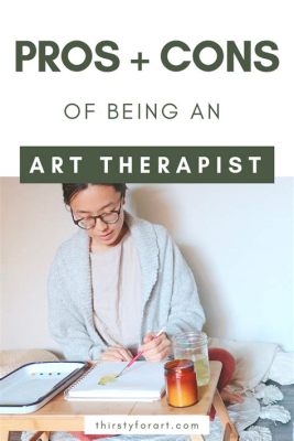 How Long Does It Take to Become an Art Therapist? A Journey of Discovery into the Mind and Creativity